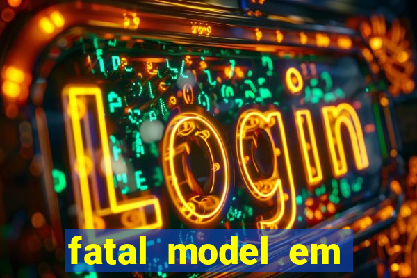 fatal model em porto nacional